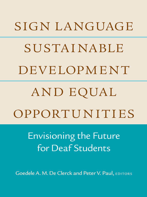 Title details for Sign Language, Sustainable Development, and Equal Opportunities by Goedele A. M. De Clerck - Available